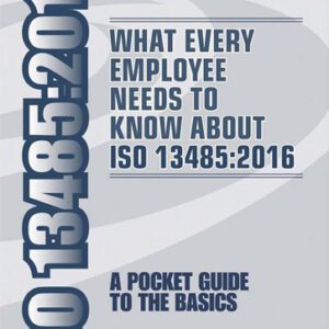 ISO 13485:2016 - A Pocket Guide to the Basics