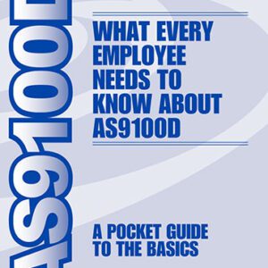 AS9100D - A Pocket Guide to the Basics (Rev. D) - 2016 version